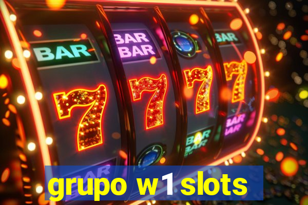 grupo w1 slots